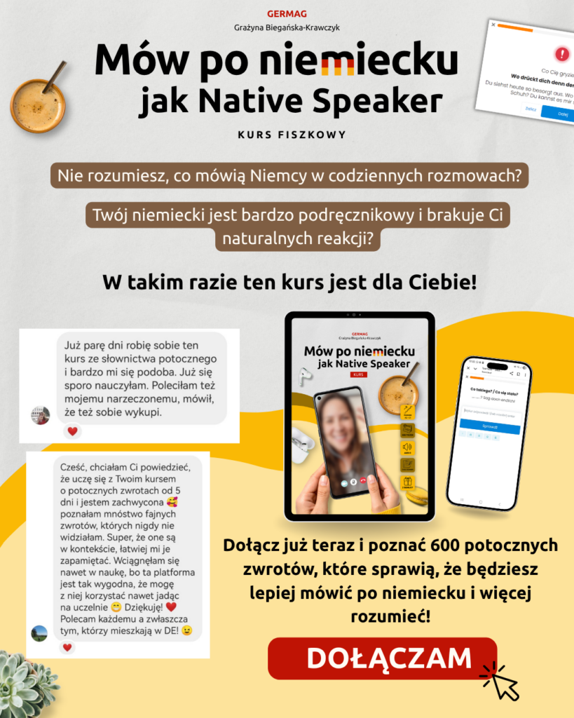 germag, potoczny niemiecki, niemiecki dla dorosłych, potoczny język niemiecki, potoczne niemieckie słownictwo, slang niemiecki, praktycny niemiecki, korepetycje niemiecki, niemiecki z lektorem, niemiecki A2, niemiecki B1, niemiecki B2, niemiecki C1